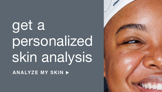 get a personalized skin analysis. analyze my skin